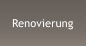 Renovierung